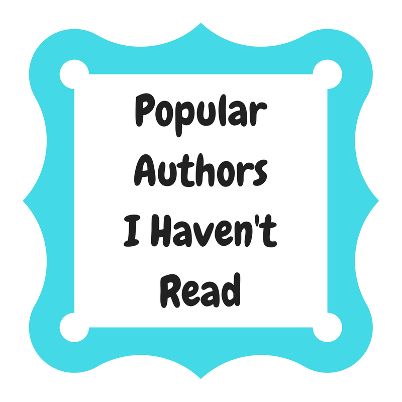 Popular Authors I Haven’t Read