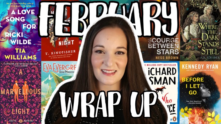 February Wrap Up